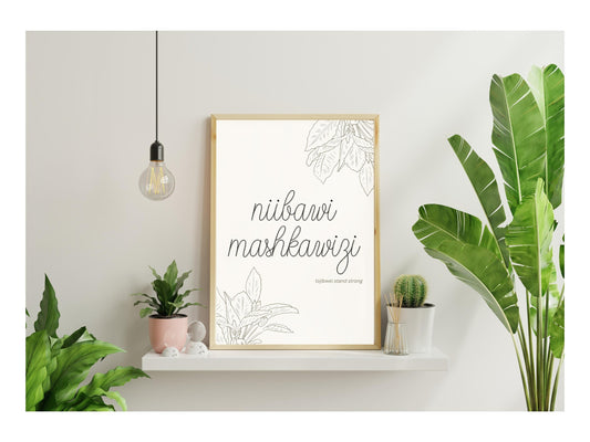Stand Strong Ojibwe Art Print - Niibawi Mashkawizi