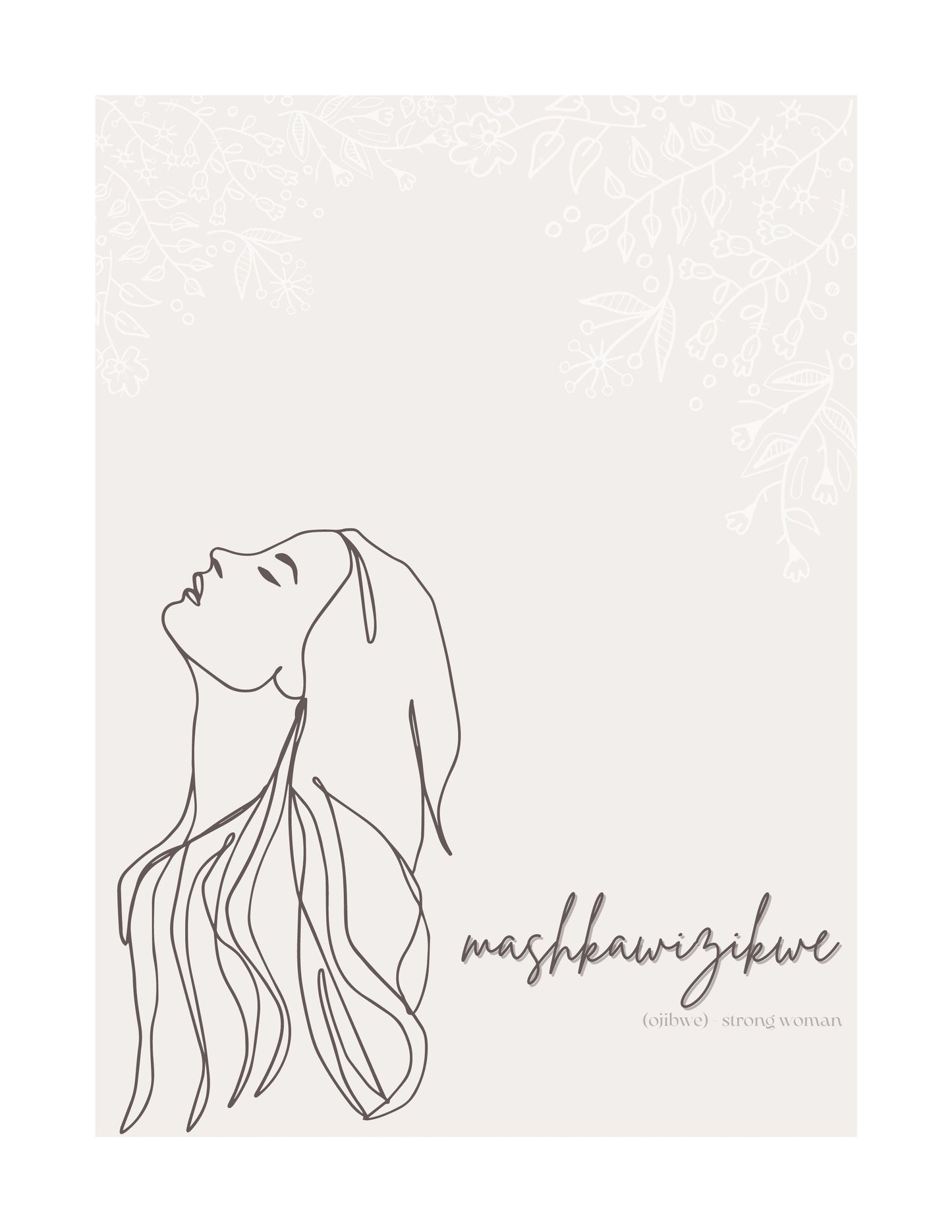 Mashkawizikwe - Strong Woman - Ojibwe Art Print