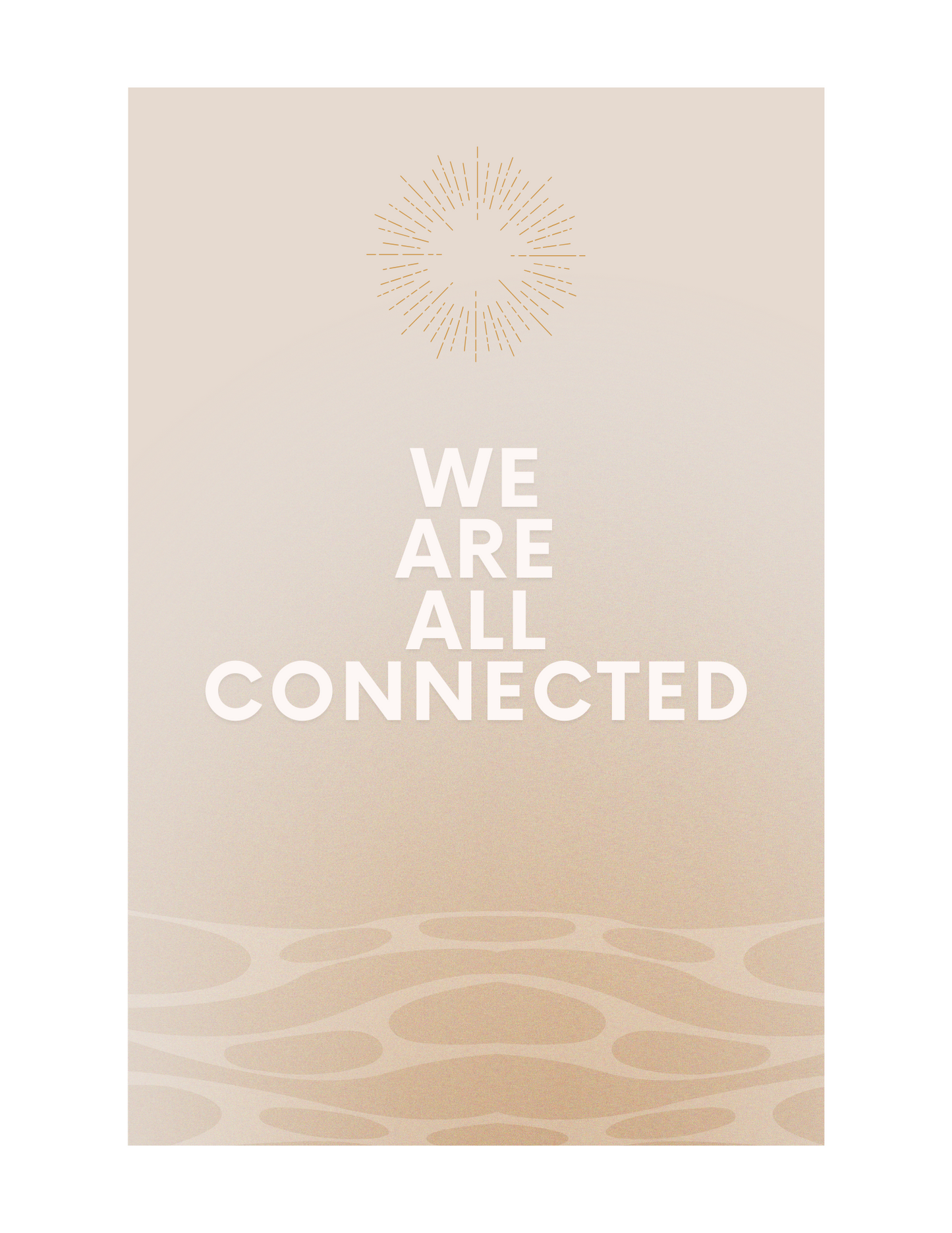 We Are All Connected art print