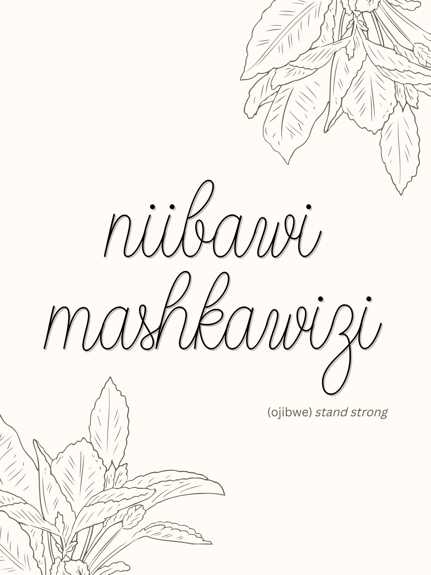 Stand Strong Ojibwe Art Print - Niibawi Mashkawizi