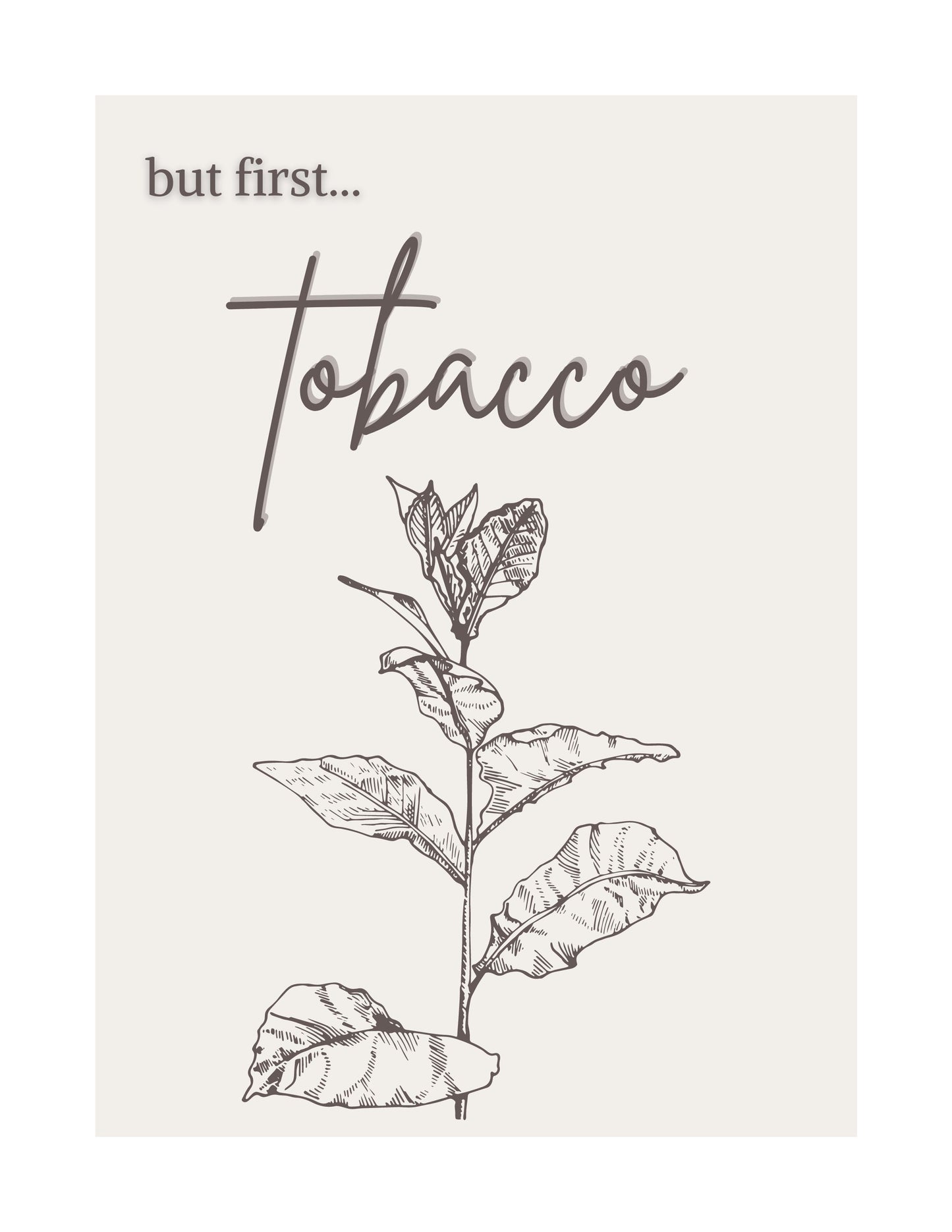 But First... Tobacco - Indigenous Art Print